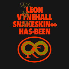Snakeskin ∞ Has-Been (Edit)