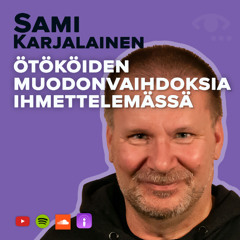 Metamorfoosi. Hyönteiset, ötökät, loiset ja niiden valokuvaaminen. #84 Sami Karjalainen