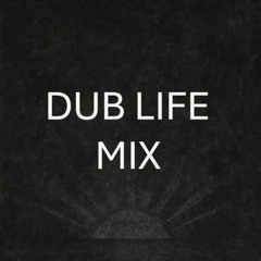 Dub Life