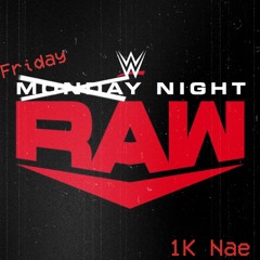 1K Nae - Friday Night Raw (Prod. Chop)