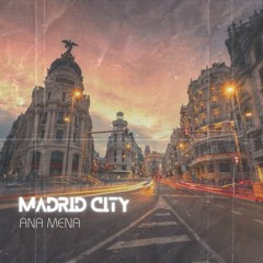 Ana Mena - Madrid City