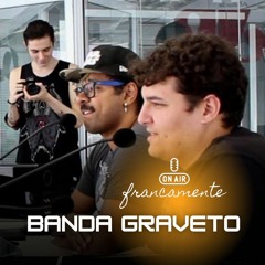 #163 - Banda Graveto