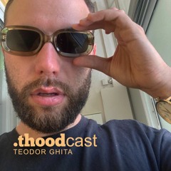 thoodcast12: Teodor Ghita