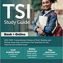 eBook❤️PDF⚡️ TSI Study Guide 2022-2023 Comprehensive Review of Math  Reading  and Writing  E