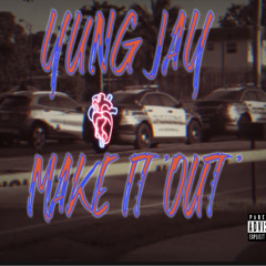 make it Out (prod. hunchobeatz )  ( official )