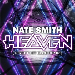 Nate Smith - Heaven (Direct Hit Club Remix)