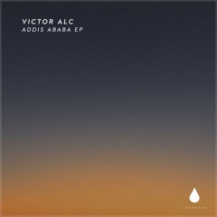 Victor Alc - Addis Ababa
