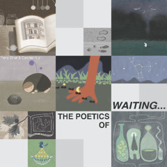 ThePoeticsOfWaiting_Binaural