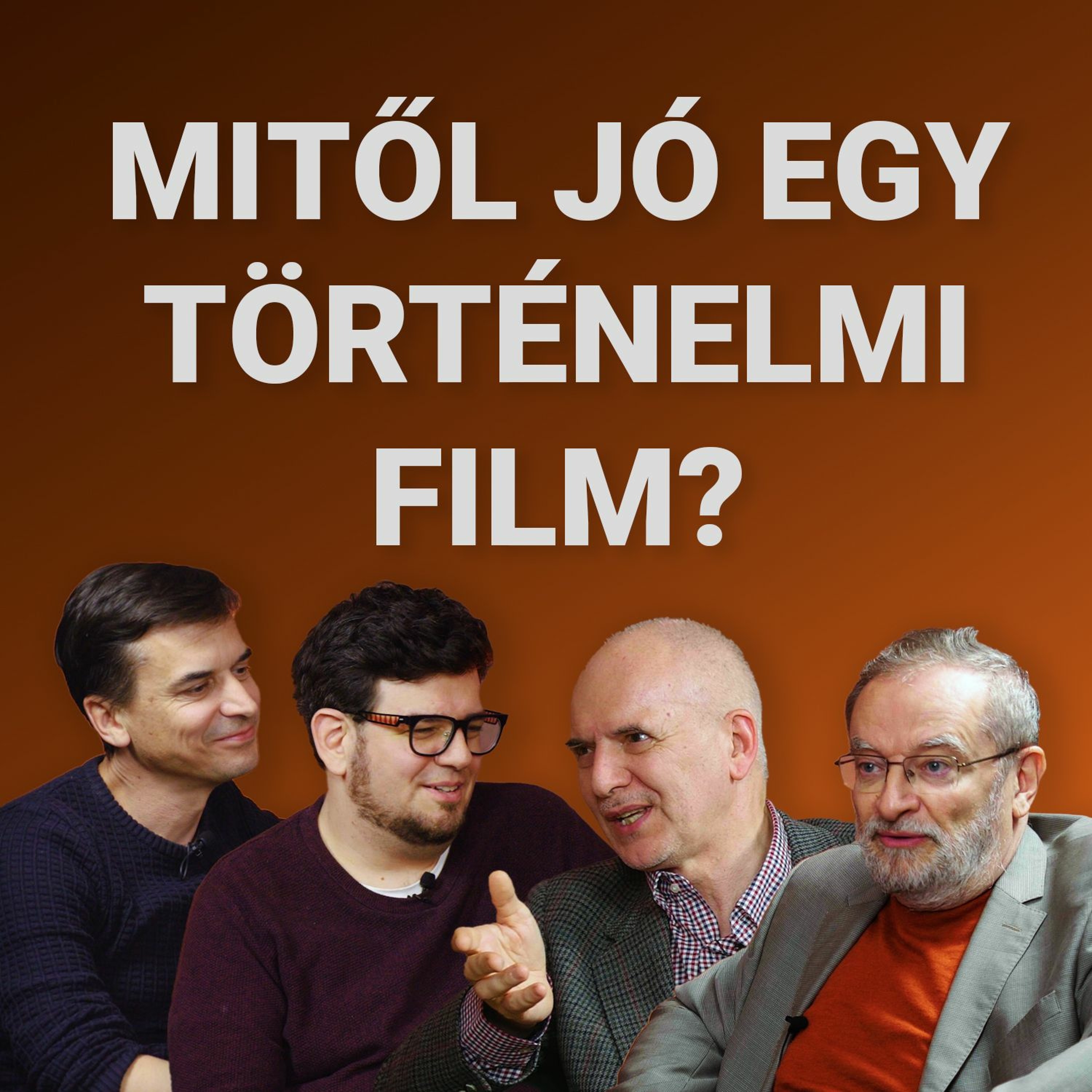 Mitől jó egy történelmi film? - történészek és filmesek a Fülkében