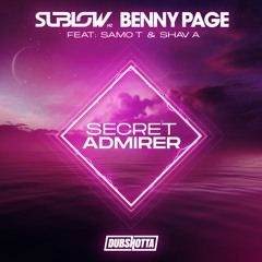 Secret Admirer - Benny Page & SubLow Hz Ft. Samo-T & Shav A (Original Mix)