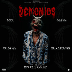 Demônios-P A P Y x Angel x Di Vaticano x VP Skill x Mpety Holl Up
