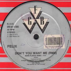 Felix - Don't You Want Me (Mars Plastic Remix)