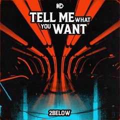 2 Below - Tell Me What You Want