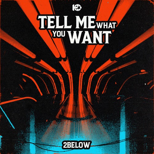 2 Below - Tell Me What You Want