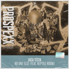 Luca Testa Ft. Reptile Room - No One Else