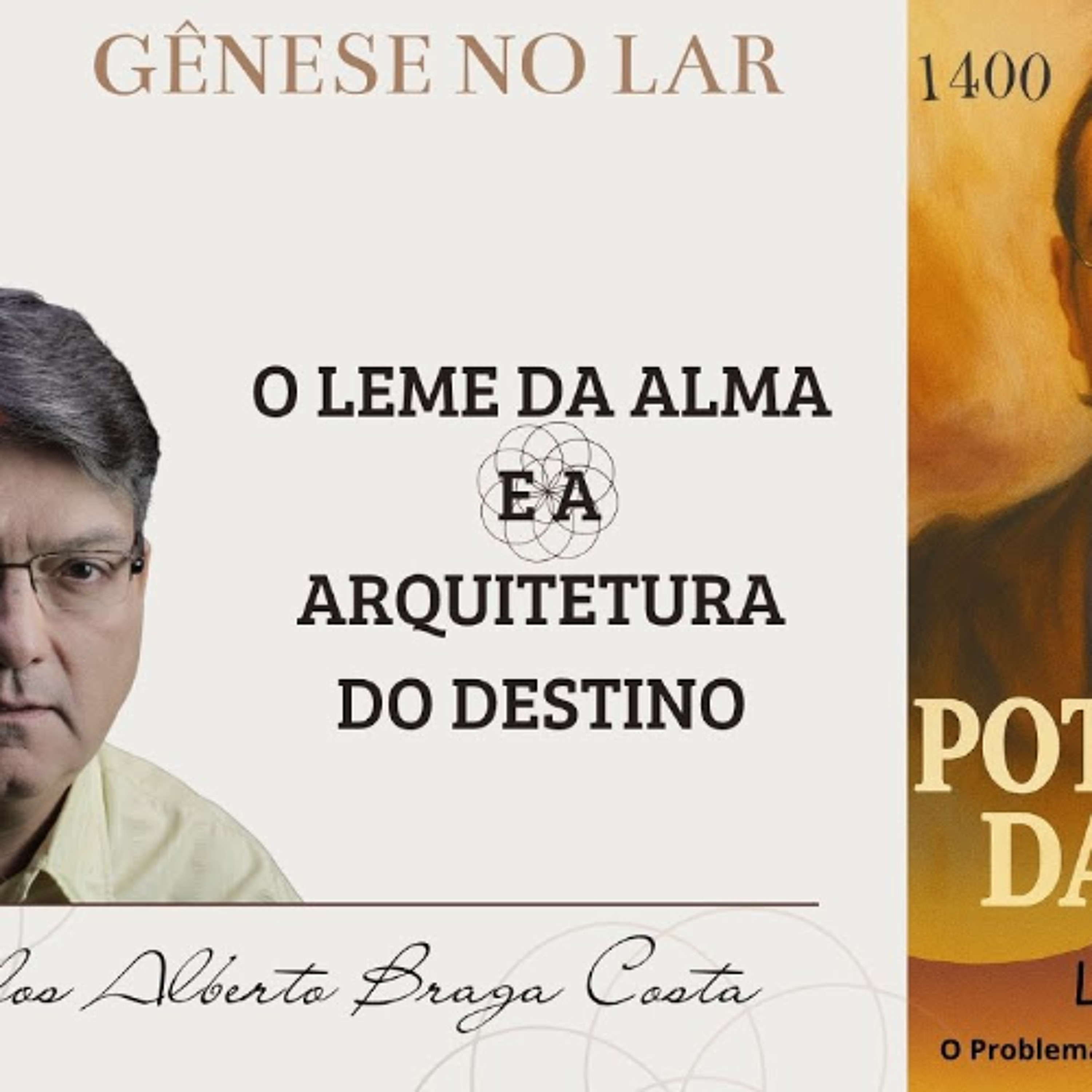 O LEME DA ALMA E A ARQUITETURA DO DESTINO -  GNL #1400