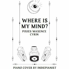 Maxence Cyrin - Where Is My Mind (The Pixies Piano Cover)