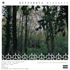 LOVEKiLL x KILLER KANE - Desperate Measures