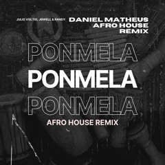 Julio Voltio, Jowell & Randy - Ponmela (Daniel Matheus Afro House Remix)