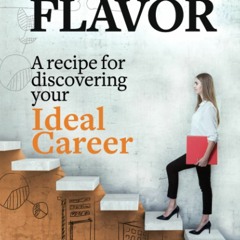 Download ⚡️ [PDF] Find Your Flavor A Recipe for Discovering Your Ideal Career