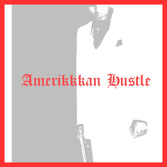 Amerikkkan Hustle(SoundCloud Rapper)