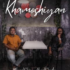 Khamoshiyan (Cover) Shifau Ft. Shaadhin
