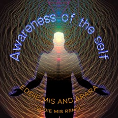 Awareness of the Self Eddie Mis Remix. Acix 008