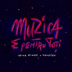 Irina Rimes x Vanotek - Muzica e pentru toti