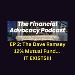 EP 2  The Dave Ramsey 12% Mutual Fund... IT EXISTS!!!