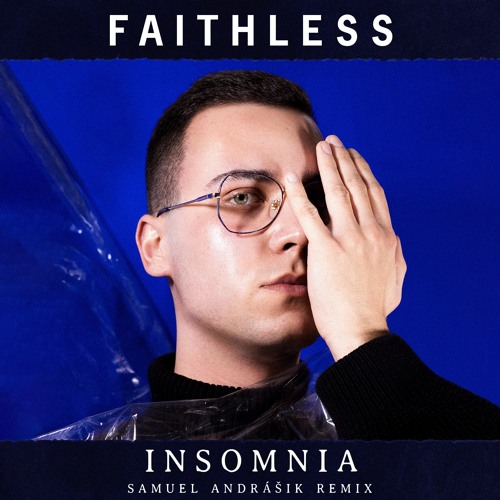 Faithless - Insomnia (Samuel Andrášik Remix)