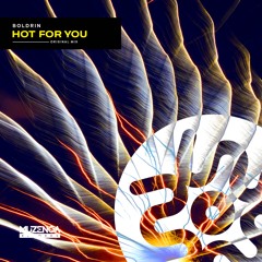 BOLDRIN - Hot For You (Original Mix) | FREE DOWNLOAD