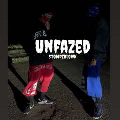 Unfazed - StomperLowk