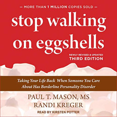 Access EBOOK 📚 Stop Walking on Eggshells, Third Edition: Taking Your Life Back When