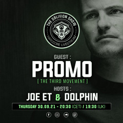 THE OBLIVION SHOW EP018 - DJ PROMO, JOE ET, DOLPHIN
