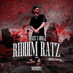 Blaize X Ohra - Riddim Ratz