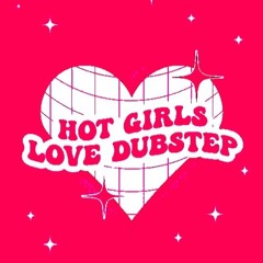 hot gals love <3 dubstep - summa mix xxxxx