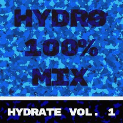 HYDRATE VOL. 1 (HYDRØ 100% MIX)