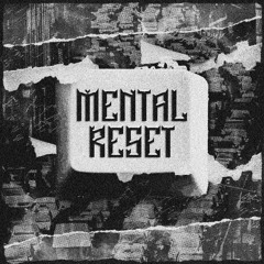 MENTAL RESET (Prod. Skreigh)