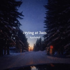 crying at 3am