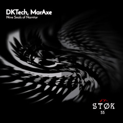 DKTech - Nine Seals of Namtar (MarAxe re-edit)