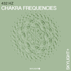 Chakra Frequency 432 Hz, Pt. 6