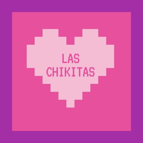 Stream Las Chikitas by Las Chikis | Listen online for free on SoundCloud