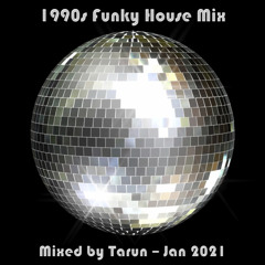 1990s Funky House Mix - Jan 2021