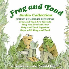 Read EBOOK EPUB KINDLE PDF Frog and Toad Audio Collection by  Arnold Lobel,Arnold Lobel,HarperAudio
