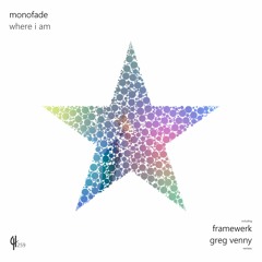 Monofade - Where I Am (Framewerk's She Gives Me Hope Mix)