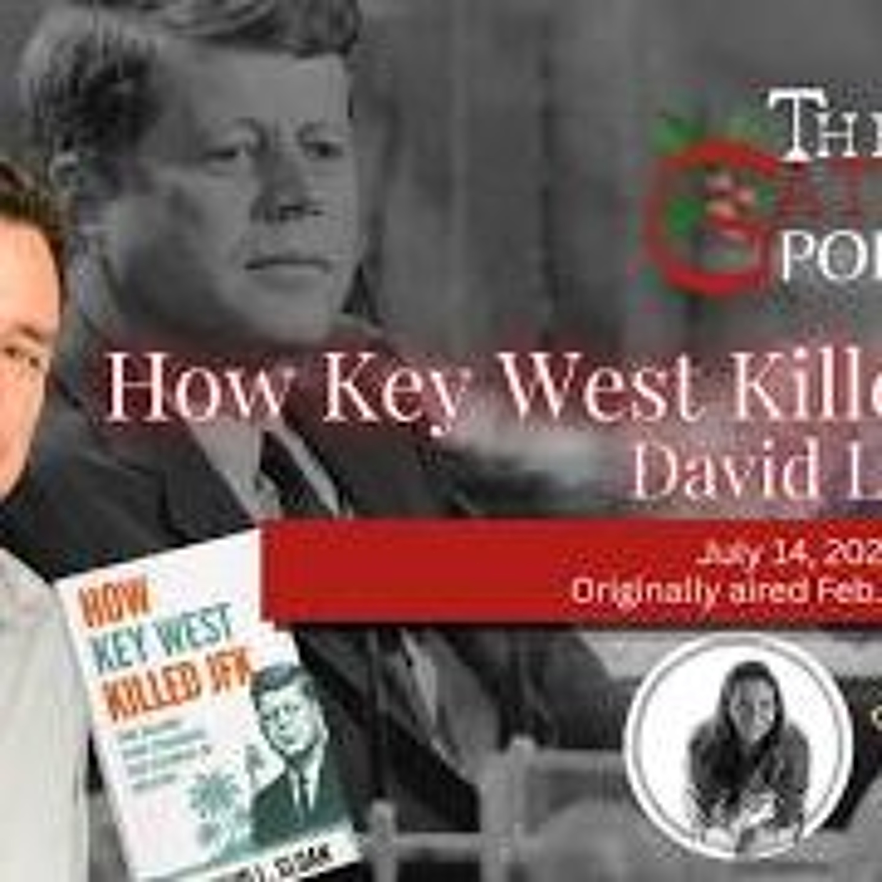 The Gateway Podcast – David L. Sloan – How Key West Killed JFK episode artwork