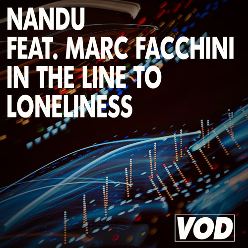 Nandu - In The Line To Loneliness (feat. Marc Facchini)