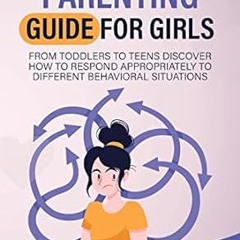 💐[download]> pdf The ADHD Parenting Guide for Girls From Toddlers to Teens Discover How