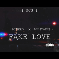 (BCG)dinero x dee$tacc$ - FAKE LOVE