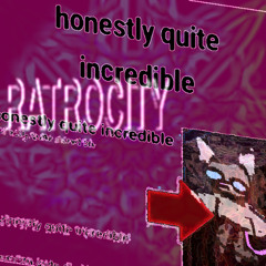 honestly quite incredible